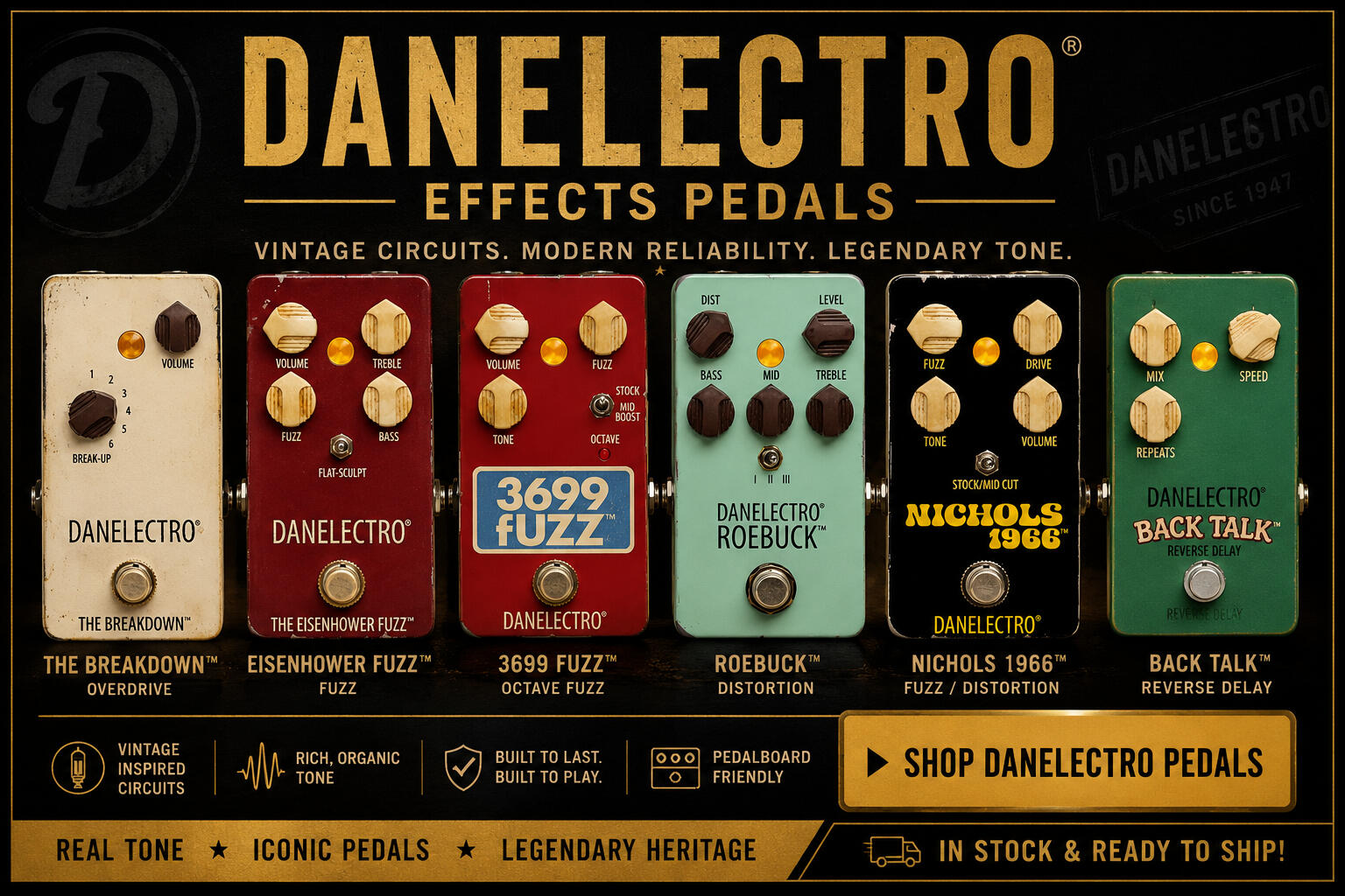 Shop Danelectro guitar effects pedals including the Breakdown Overdrive, Eisenhower Fuzz, 3699 Fuzz, Roebuck Distortion, Nichols 1966 Fuzz, Back Talk Reverse Delay, and Spring King Junior Reverb at Universal Music Supply. Brand-new pedals with fast shippin